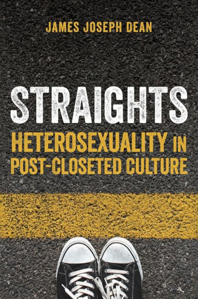 Straights: Heterosexuality In Post-Closeted Culture