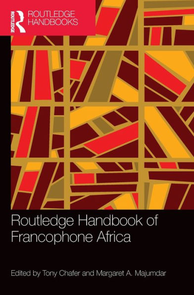 Routledge Handbook Of Francophone Africa