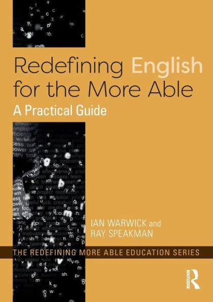 Redefining English For The More Able (Redefining More Able Education)