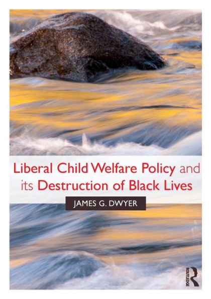 Liberal Child Welfare Policy And Its Destruction Of Black Lives