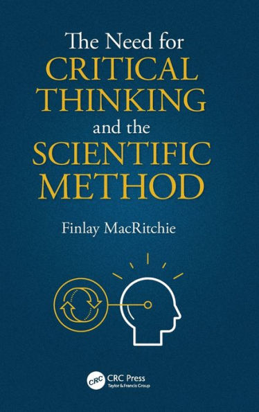 The Need For Critical Thinking And The Scientific Method
