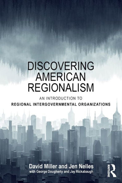Discovering American Regionalism: An Introduction To Regional Intergovernmental Organizations