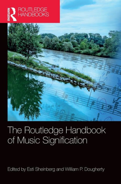 The Routledge Handbook Of Music Signification (Routledge Music Handbooks)