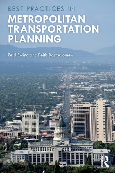 Best Practices In Metropolitan Transportation Planning: New Advances, Approaches, And Best Practices