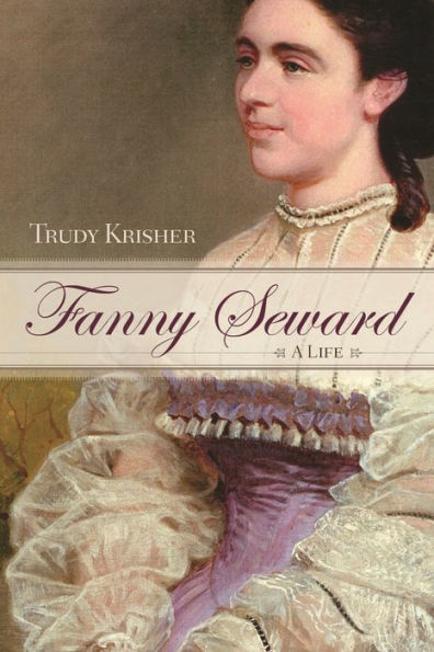Fanny Seward: A Life (New York State Series)