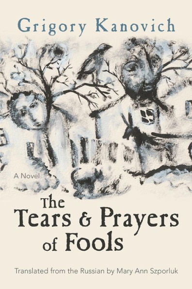 The Tears And Prayers Of Fools: A Novel (Judaic Traditions In Literature, Music, And Art)