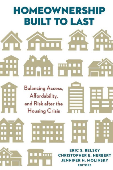 Homeownership Built To Last: Balancing Access, Affordability, And Risk After The Housing Crisis