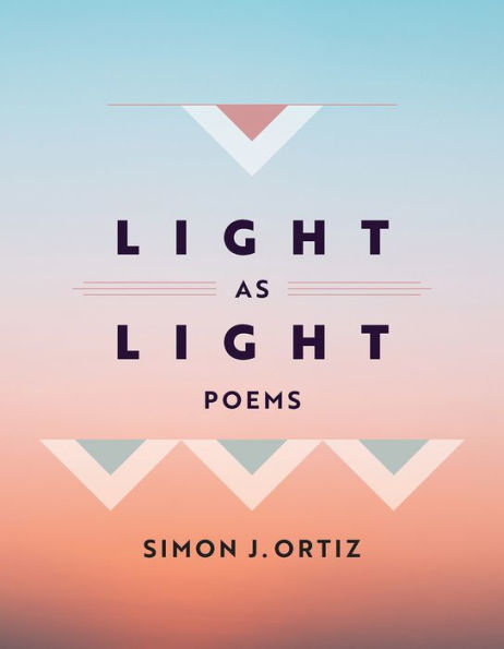 Light As Light: Poems (Volume 93) (Sun Tracks)