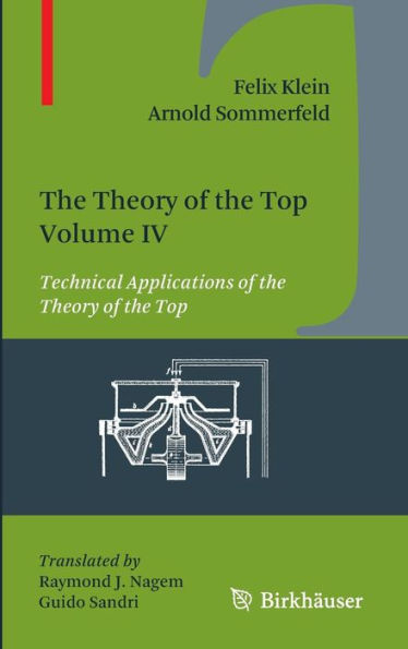 The Theory Of The Top. Volume Iv: Technical Applications Of The Theory Of The Top