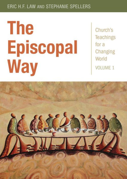 The Episcopal Way: Church’S Teachings For A Changing World Series: Volume 1