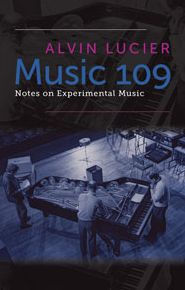 Music 109: Notes On Experimental Music