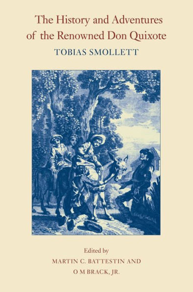 The History And Adventures Of The Renowned Don Quixote (The Works Of Tobias Smollett Ser.)