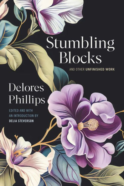 Stumbling Blocks And Other Unfinished Work