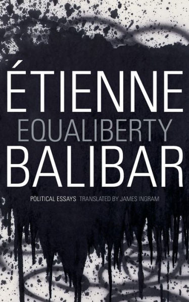 Equaliberty: Political Essays (A John Hope Franklin Center Book)