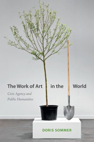 The Work Of Art In The World: Civic Agency And Public Humanities