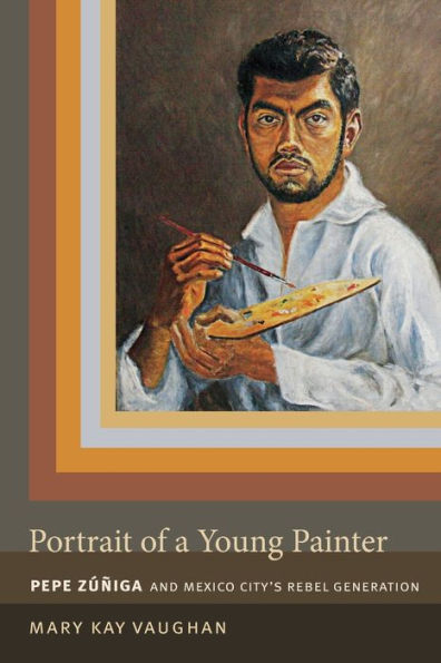 Portrait Of A Young Painter: Pepe Zuniga And Mexico City'S Rebel Generation