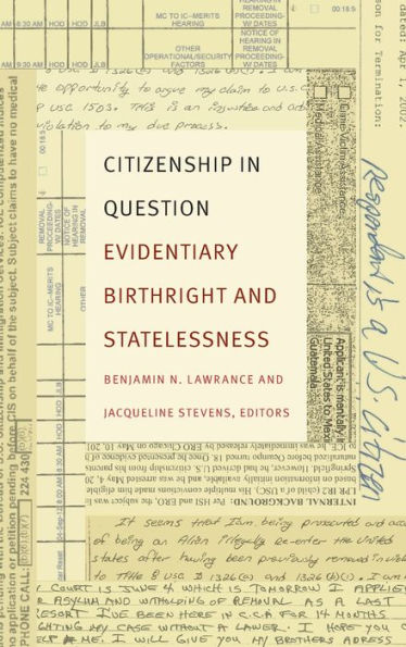 Citizenship In Question: Evidentiary Birthright And Statelessness