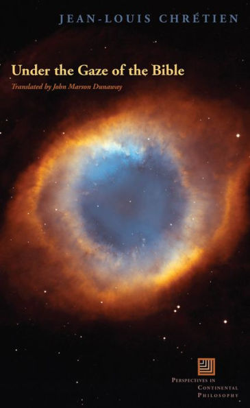 Under The Gaze Of The Bible (Perspectives In Continental Philosophy)