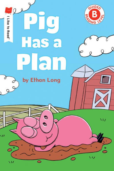 Pig Has A Plan (I Like To Read)