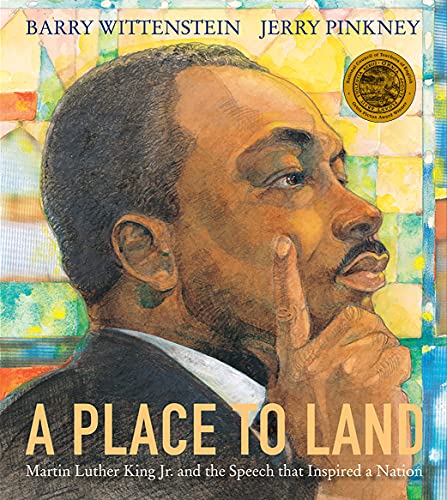 A Place To Land : Martin Luther King Jr. And The Speech That Inspired A Nation