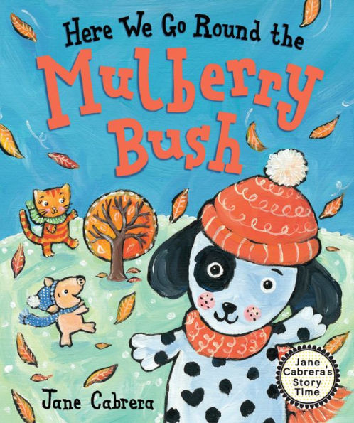 Here We Go Round The Mulberry Bush (Jane Cabrera's Story Time) - 9780823455959