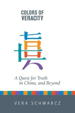 Colors Of Veracity: A Quest For Truth In China And Beyond