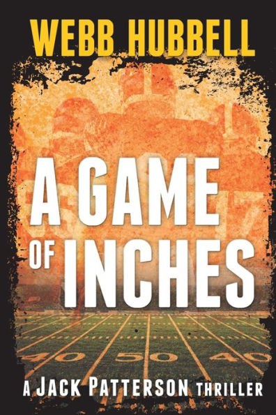 A Game Of Inches: A Jack Patterson Thriller (3)