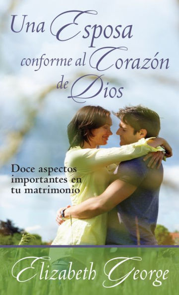 Una Esposa Conforme Al Coraz?n De Dios (Spanish Edition)