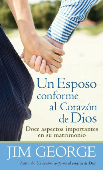 Un Esposo Conforme Al Coraz?n De Dios (Spanish Edition)