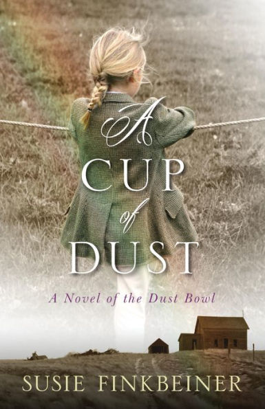 A Cup Of Dust: A Novel Of The Dust Bowl (Pearl Spence Novels)