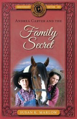 Andrea Carter And The Family Secret (Circle C Adventures)