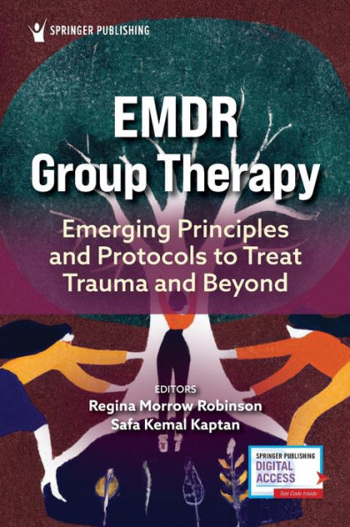 Emdr Group Therapy: Emerging Principles And Protocols To Treat Trauma And Beyond