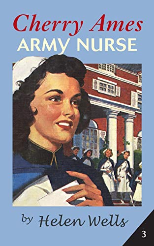 Cherry Ames, Army Nurse (Cherry Ames Nurse Stories, 3)