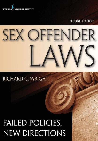 Sex Offender Laws, Second Edition: Failed Policies, New Directions