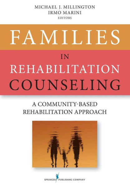Families In Rehabilitation Counseling: A Community-Based Rehabilitation Approach