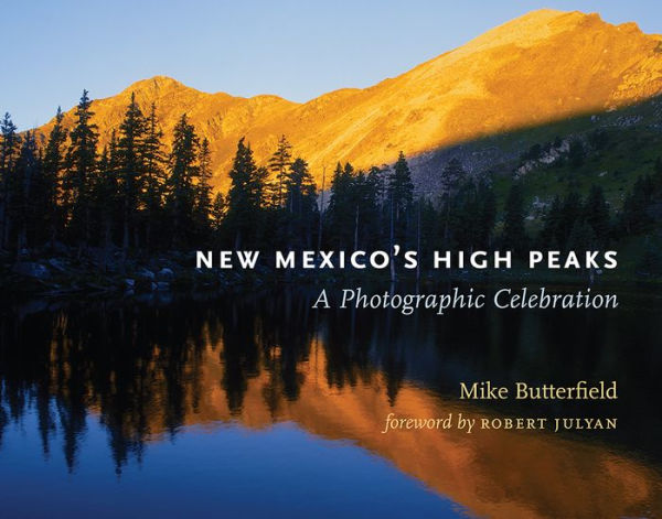 New Mexico'S High Peaks: A Photographic Celebration