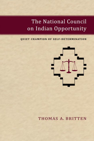 The National Council On Indian Opportunity: Quiet Champion Of Self-Determination
