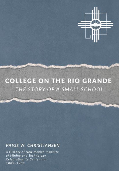 College On The Rio Grande: The Story Of A Small School