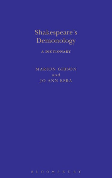 Shakespeare'S Demonology: A Dictionary (Arden Shakespeare Dictionaries)