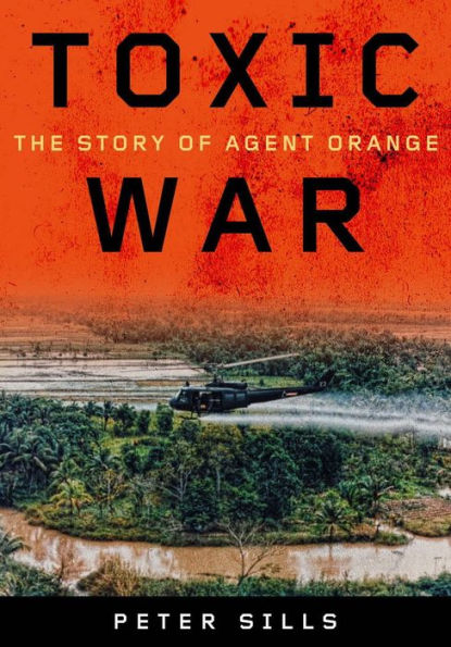 Toxic War: The Story Of Agent Orange