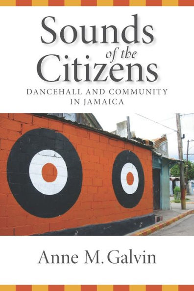 Sounds Of The Citizens: Dancehall And Community In Jamaica