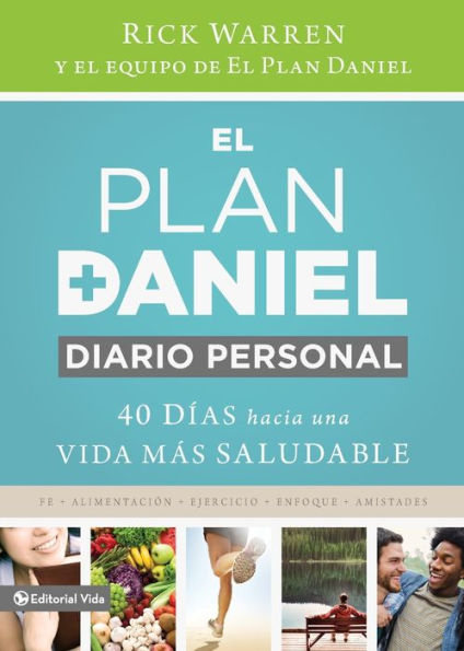 El Plan Daniel, Diario Personal: 40 Días Hacia Una Vida Más Saludable (The Daniel Plan) (Spanish Edition)