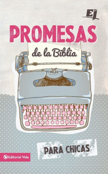 Promesas De La Biblia Para Chicas (Especialidades Juveniles) (Spanish Edition)