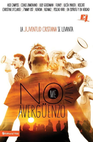No Me Averguenzo: La Juventud Cristiana Se Levanta (Especialidades Juveniles) (Spanish Edition)