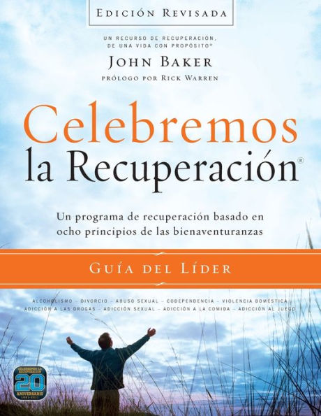 Celebremos La Recuperación Guía Del Líder - Edición Revisada: Un Programa De Recuperación Basado En Ocho Principios De Las Bienaventuranzas (Spanish Edition)