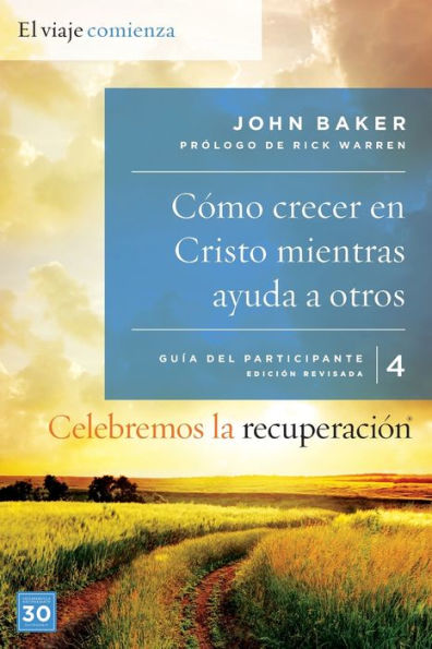 Celebremos La Recuperación Guía 4: Cómo Crecer En Cristo Mientras Ayudas A Otros: Un Programa De Recuperación Basado En Ocho Principios De Las Bienaventuranzas (Spanish Edition)