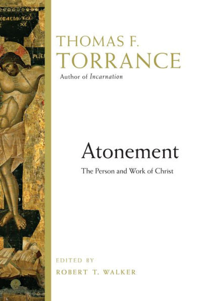 Atonement: The Person And Work Of Christ