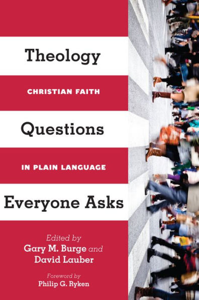 Theology Questions Everyone Asks: Christian Faith In Plain Language