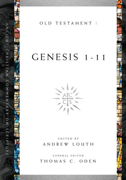 Genesis 1-11 (Ancient Christian Commentary On Scripture)