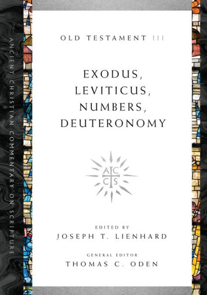 Exodus, Leviticus, Numbers, Deuteronomy (Ancient Christian Commentary On Scripture)